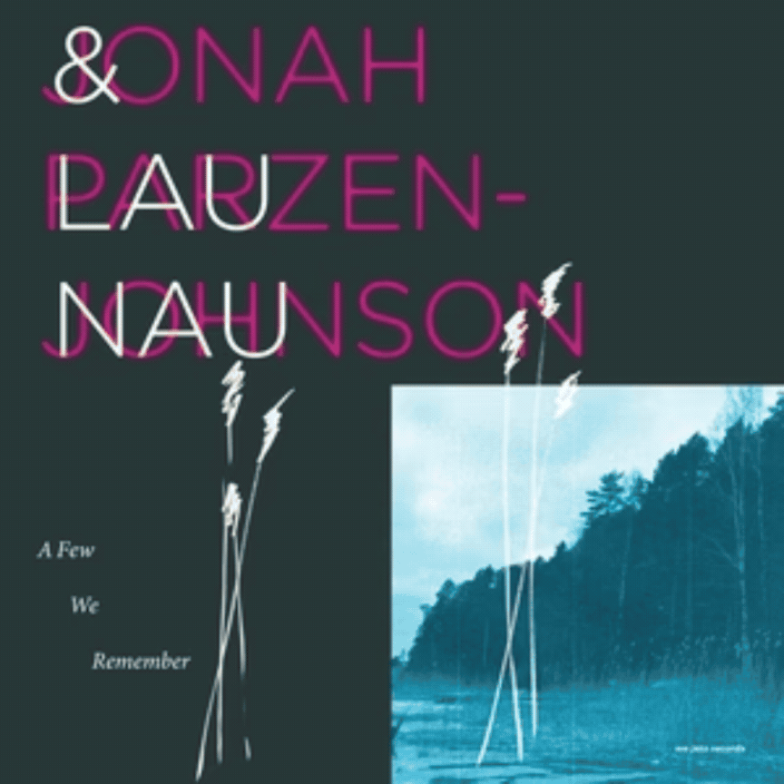 PARZEN-JOHNSON & LAU NAU, JONAH - A Few We Remember