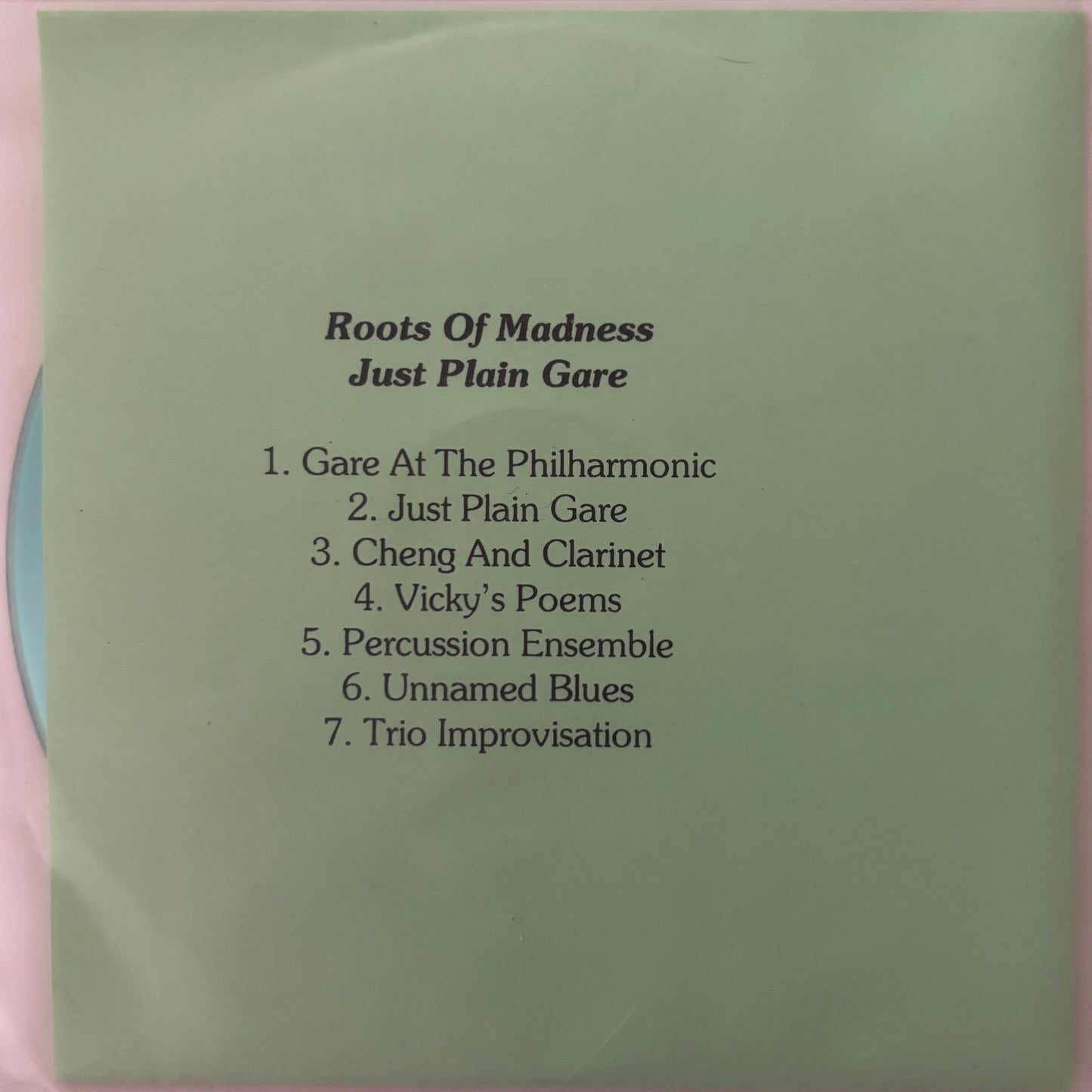 ROOTS OF MADNESS - Just Plain Gare