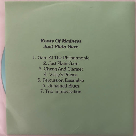 ROOTS OF MADNESS - Just Plain Gare