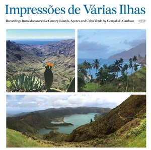 CARDOSO, GONCALO F. - Impressoes de Varias Ilhas (Recordings from Macaronesia)