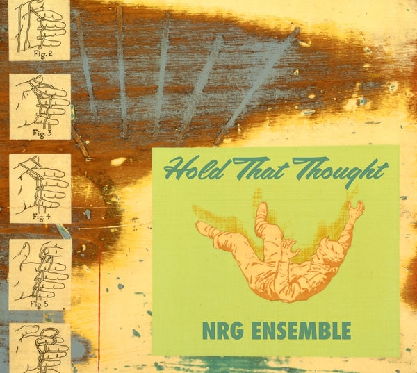 NRG ENSEMBLE, THE - Hold That Thought (Mars Archive #2)
