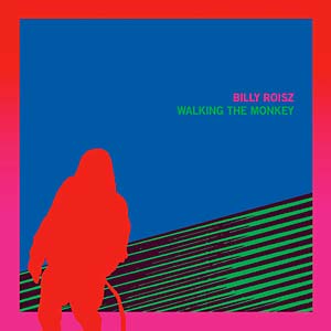 ROISZ, BILLY - Walking the Monkey