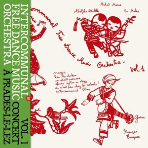 INTERCOMMUNAL FREE DANCE MUSIC ORCHESTRA - Concert A Prades Le Lez Vol. 1