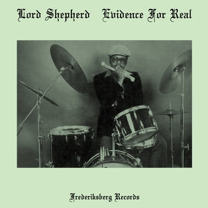 SHEPHERD, LORD - Evidence For Real
