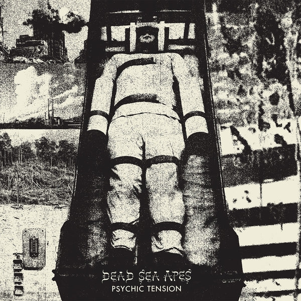 DEAD SEA APES - Psychic Tension