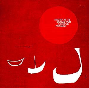 NAGISA NI TE - Songs For A Simple Moment