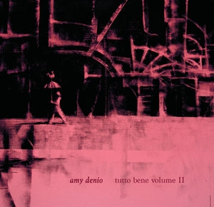 DENIO, AMY - Tutto Bene Vol. II