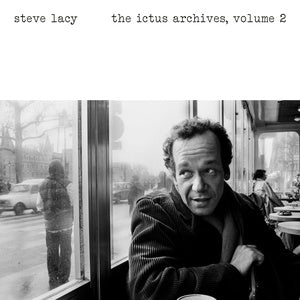 LACY, STEVE - The Ictus Archives, Volume 2