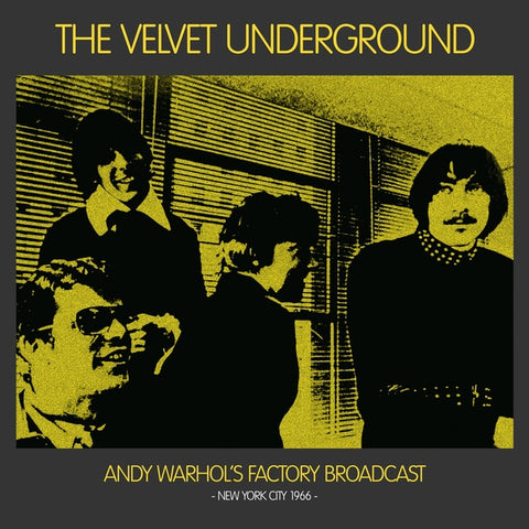 VELVET UNDERGROUND, THE - Andy Warhol's Factory Broadcast New York City 1966