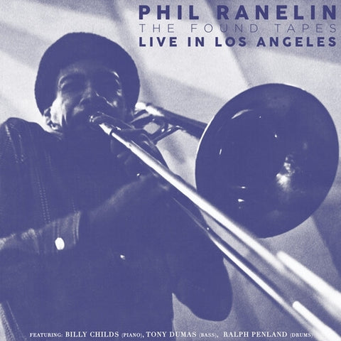 RANELIN, PHIL - The Found Tapes: Live in Los Angeles
