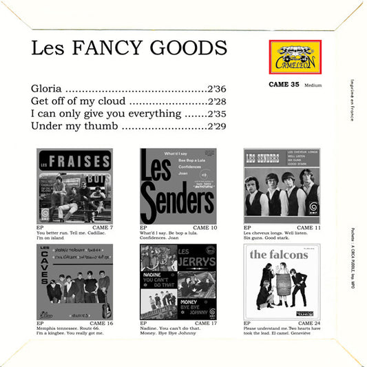 FANCY GOODS, LES - Gloria/Get Off Of My Cloud/I Can Only Give You Everything/Under My Thumb