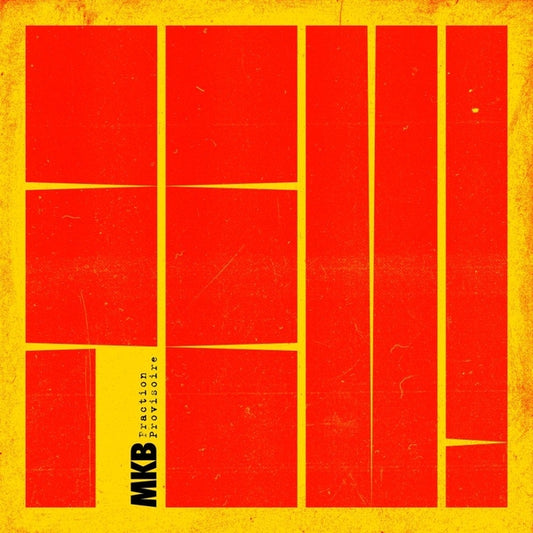 MKB FRACTION PROVISOIRE FEAT. JAC BERROCAL - Feu!