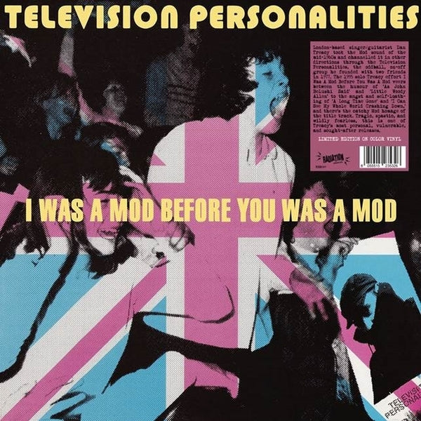 TELEVISION PERSONALITIES - I Was A Mod Before You Was A Mod