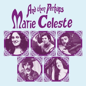 MARIE CELESTE - And Then Perhaps