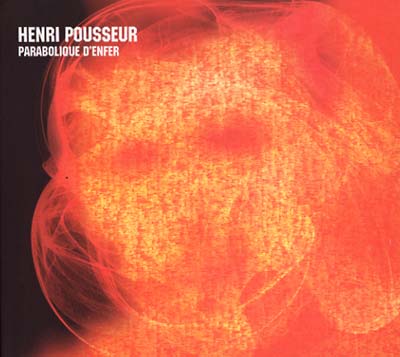 POUSSEUR, HENRI - Parabolique d'Enfer