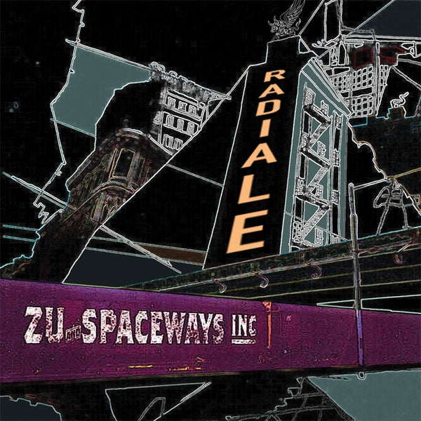 ZU & SPACEWAYS INC. - Radiale