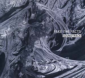 FAKE THE FACTS - Soundtrack
