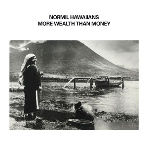 NORMIL HAWAIIANS - More Wealth Than Money (White Vinyl)