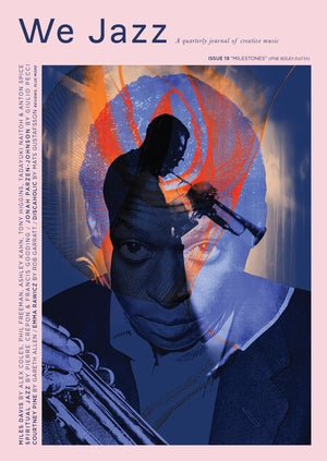 WE JAZZ MAGAZINE - We Jazz Issue 19 Summer 2026: Milestones