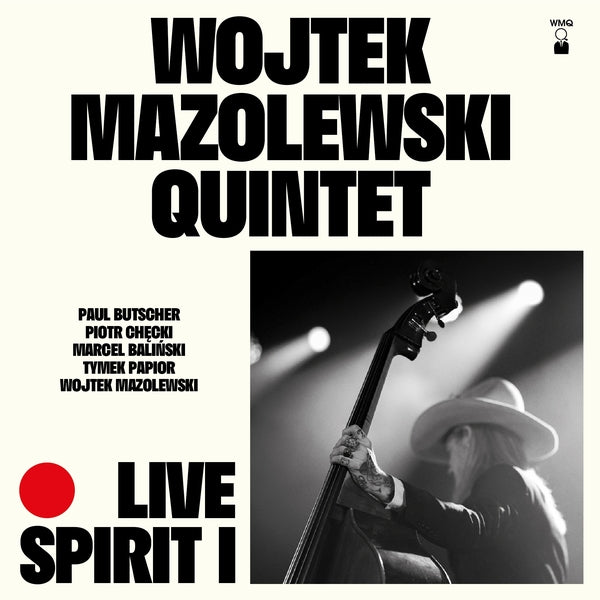 MAZOLEWSKI QUINTET, WOJTEK - Live Spirit I