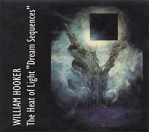 HOOKER, WILLIAM - The Heat of Light Dream Sequences