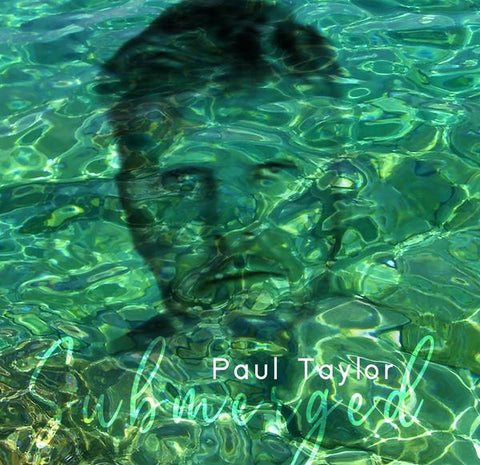 TAYLOR, PAUL - Submerged