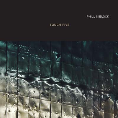 NIBLOCK, PHILL - Touch Five
