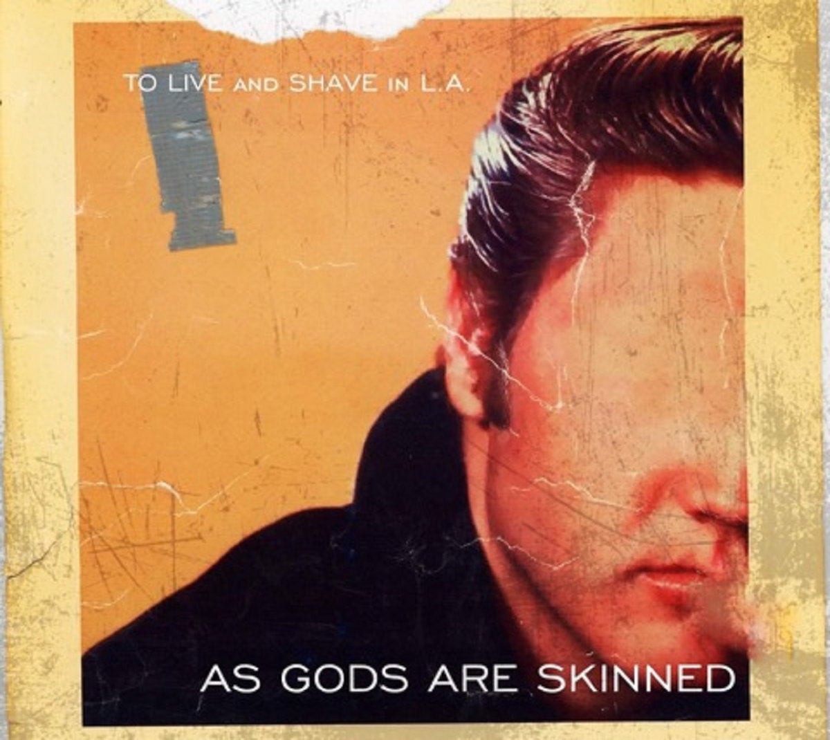 TO LIVE AND SHAVE IN L.A. - As Gods Are Skinned