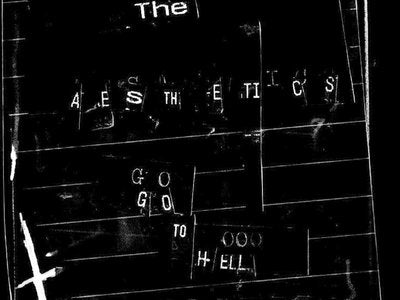 THE AESTHETICS - Go To Hell