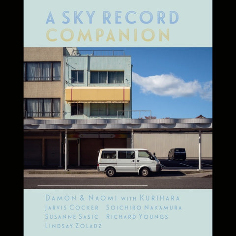 DAMON & NAOMI WITH KURIHARA - A Sky Record Companion