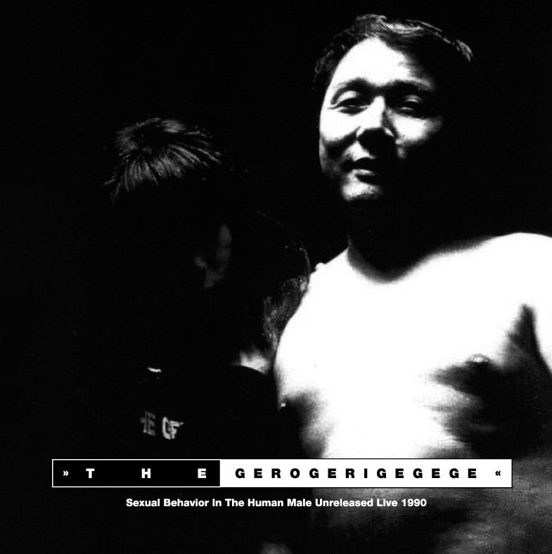 GEROGERIGEGEGE, THE - The Sexual Behavior In The Human Male