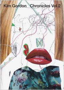 GORDON, KIM - Chronicles Vol.2