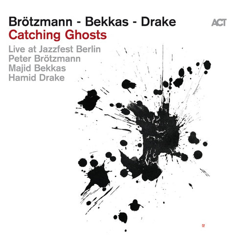 BROTZMANN, PETER - Catching Ghosts