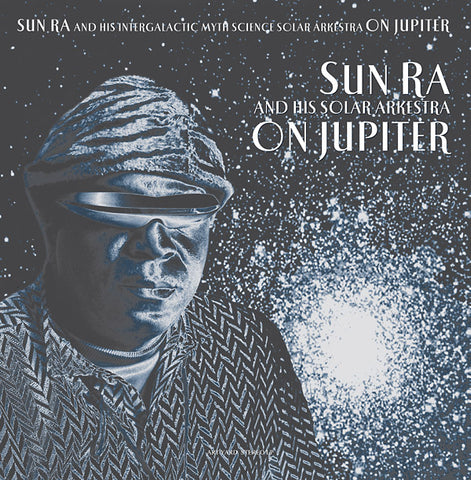SUN RA AND HIS INTERGALACTIC MYTH SCIENCE SOLAR ARKESTRA - On Jupiter (2018 Repress)