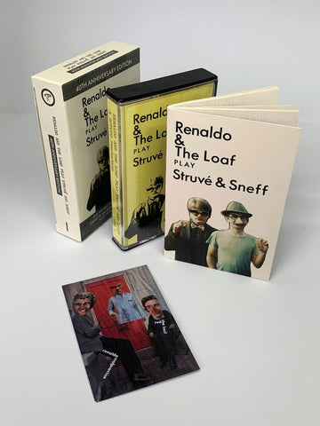 RENALDO & THE LOAF - Play Struve & Sneff (40th Anniversary Edition)