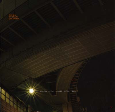 HAINO, KEIJI/JIM O'ROURKE/OREN AMBARCHI - Now While It's Still Warm Let Us Pour in All the Mystery