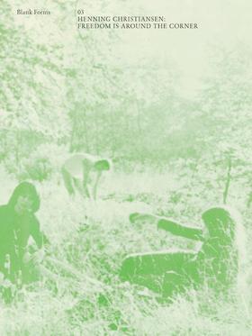 CHRISTIANSEN, HENNING - Blank Forms Journal Vol. 3: Freedom is Around the Corner