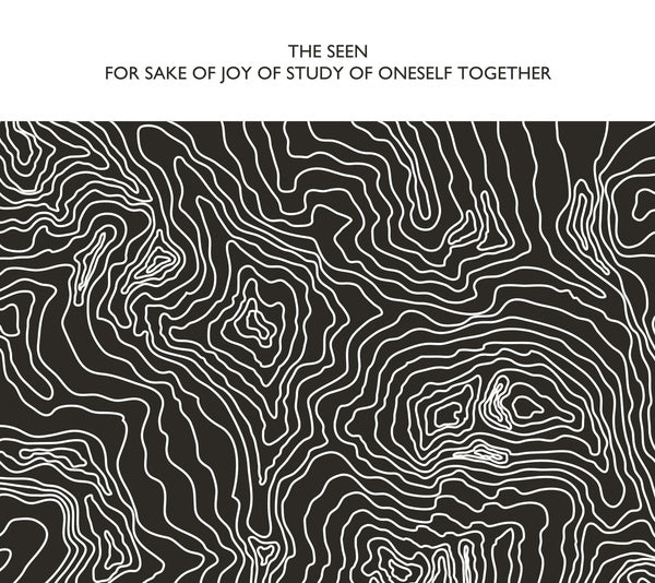 SEEN, THE - For Sake Of Joy Of Study Of Oneself Together