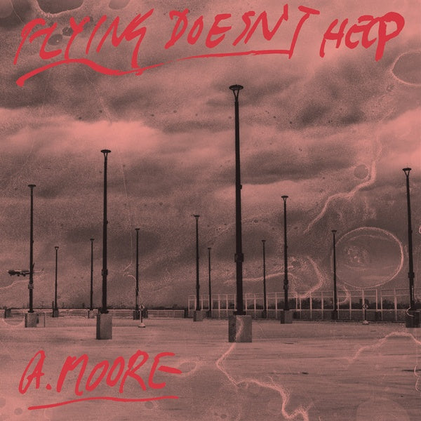 MOORE, ANTHONY - Flying Doesn't Help