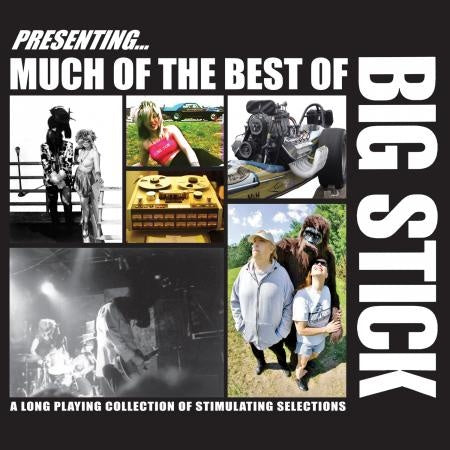 BIG STICK - Much Of The Best Of Big Stick