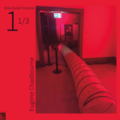 CHADBOURNE, EUGENE - Solo Guitar Volume 1-1/3