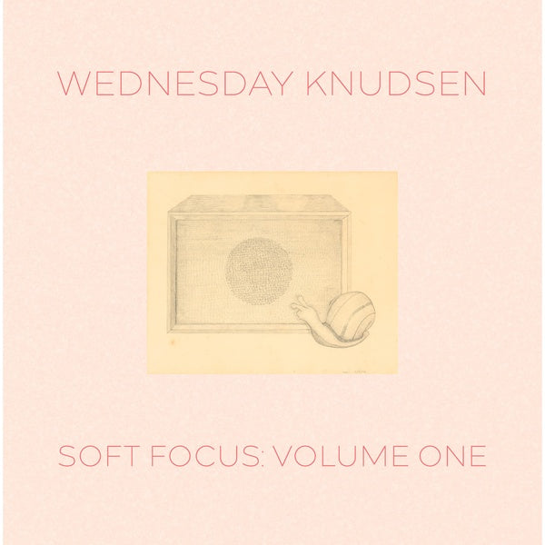 KNUDSEN, WEDNESDAY - Soft Focus Volume One