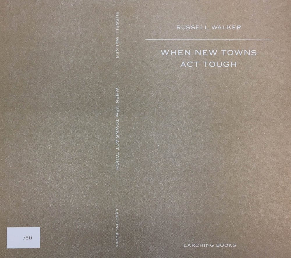 WALKER, RUSSELL - When New Towns Act Tough