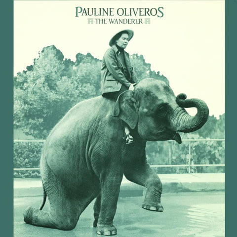 OLIVEROS, PAULINE - The Wanderer