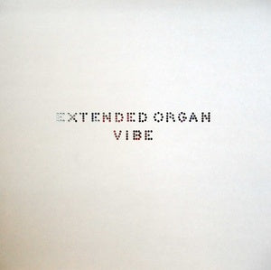 EXTENDED ORGAN - Vibe
