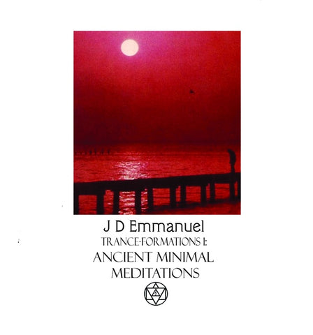 EMMANUEL, JD - Trance Formations 1: Ancient Minimal Meditations