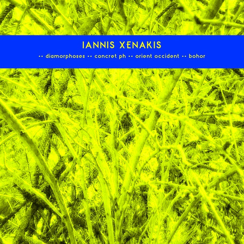 XENAKIS, IANNIS - Early Works: Diamorphoses / Concret PH / Orient Occident / Bohor