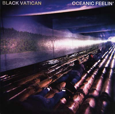 BLACK VATICAN - Oceanic Feelin'