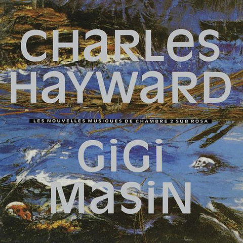 MASIN/CHARLES HAYWARD, GIGI - Les Nouvelles Musiques De Chambre Volume 2