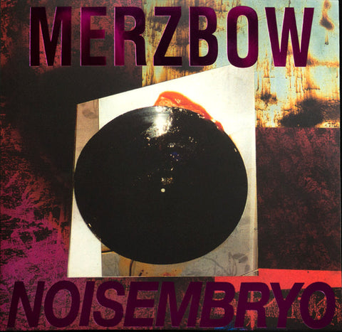 MERZBOW - Noisembryo
